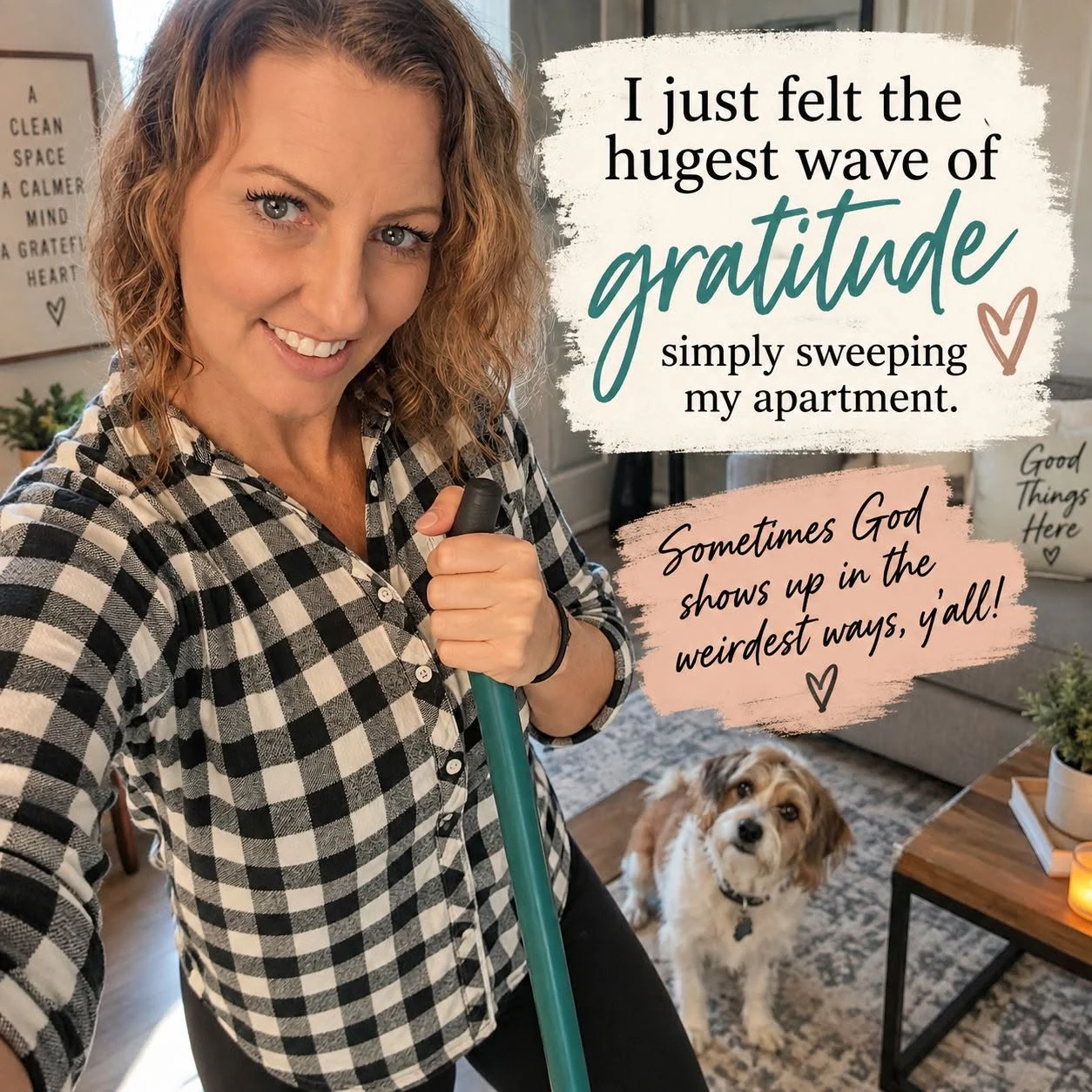 Amy sweeping her apartment beside her dog with words about gratitude and God showing up in unexpected ways