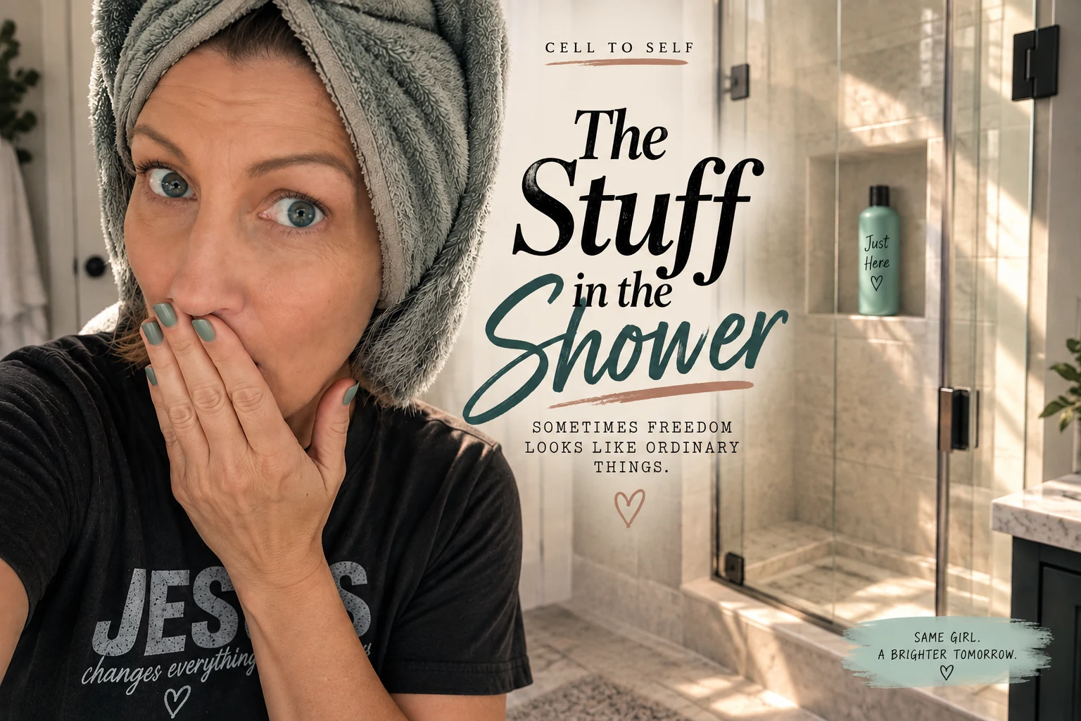 Amy in a bathroom with a towel wrapped around her hair beside the title The Stuff in the Shower